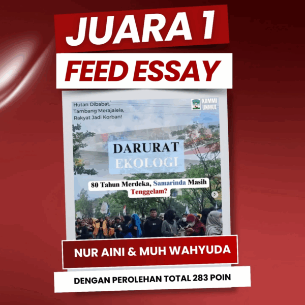 Juara 1 Lomba Feed Essay oleh Departemen Humas Media X Departemen Kebijakan Publik Komisariat KAMMI Universitas Mulawarman 2025